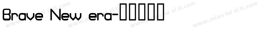 Brave New era字体转换